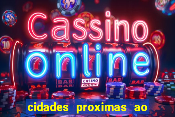 cidades proximas ao beto carrero